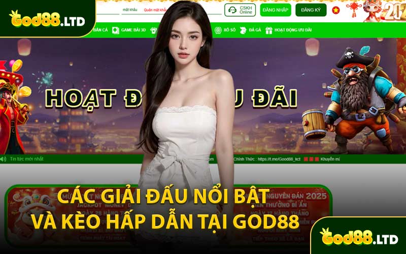 Các Giải Đấu Nổi Bật và Kèo Hấp Dẫn Tại God88