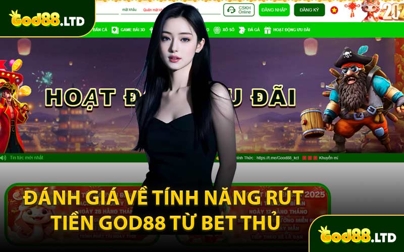 Đánh Giá Về Tính Năng Rút Tiền GOD88 Từ Bet Thủ
