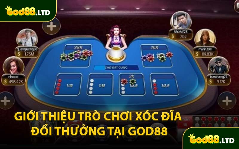 Giới Thiệu Trò Chơi Xóc Đĩa Đổi Thưởng Tại GOD88
