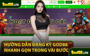 Hướng Dẫn Đăng Ký GOD88 Nhanh Gọn Trong Vài Bước