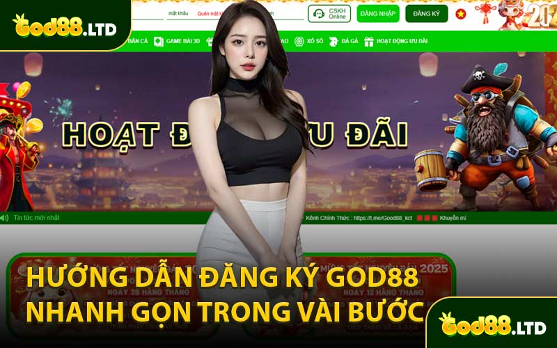 Hướng Dẫn Đăng Ký GOD88 Nhanh Gọn Trong Vài Bước
