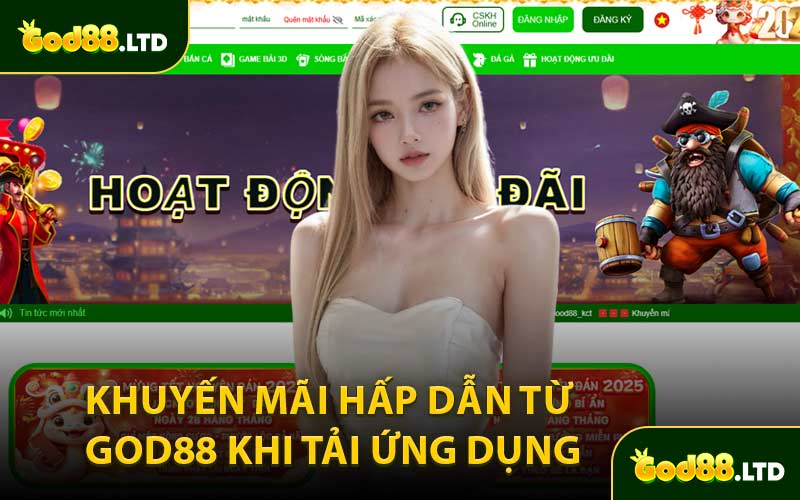 Khuyến Mãi Hấp Dẫn Từ GOD88 Khi Tải Ứng Dụng