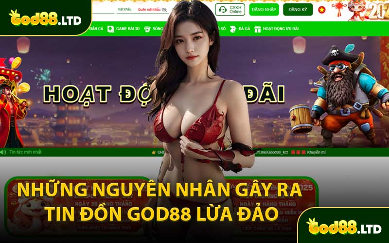 Những Nguyên Nhân Gây Ra Tin Đồn GOD88 Lừa Đảo