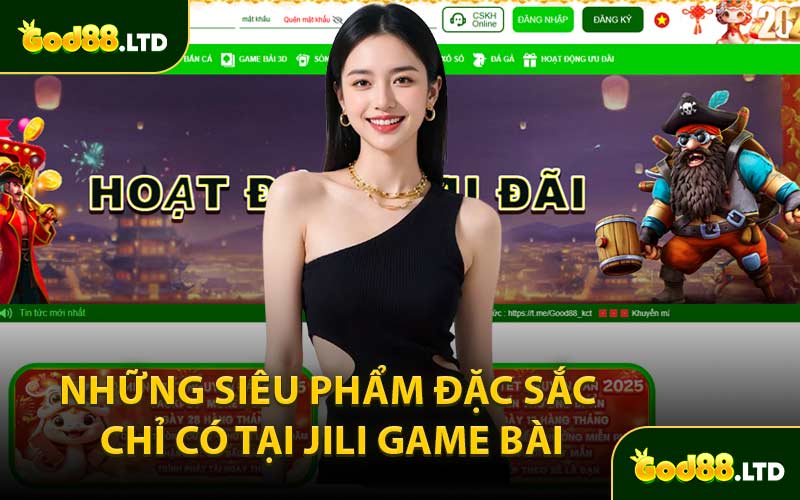 Những Siêu Phẩm Đặc Sắc Chỉ Có Tại JILI Game Bài