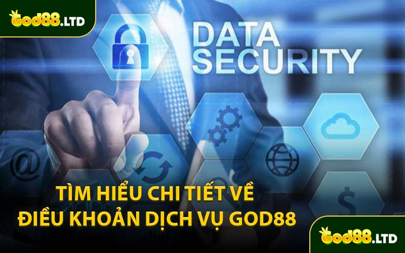 Tìm Hiểu Chi Tiết Về Điều Khoản Dịch Vụ God88