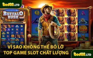 Vì Sao Không Thể Bỏ Lỡ Top Game Slot Chất Lượng