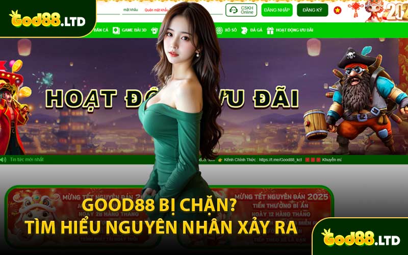 GOOD88 Bị Chặn? Tìm Hiểu Nguyên Nhân Xảy Ra